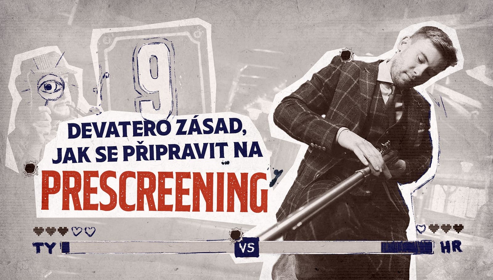 Devatero zásad, jak se připravit na prescreening