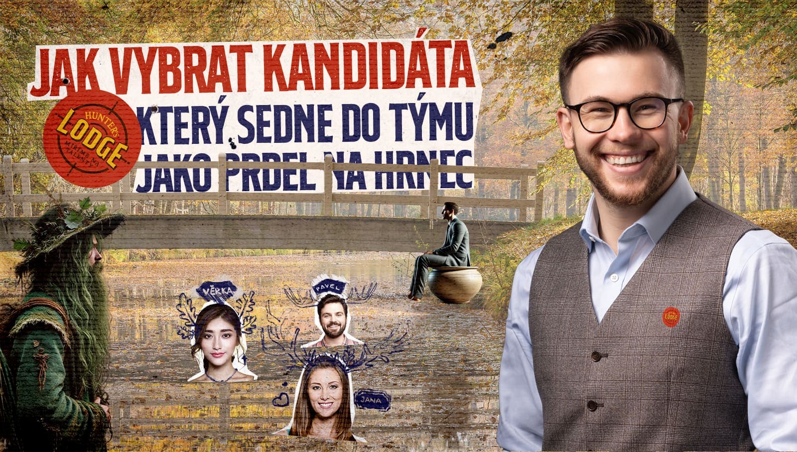 Jak vybrat kandidáta, který sedne do týmu jako prdel na hrnec