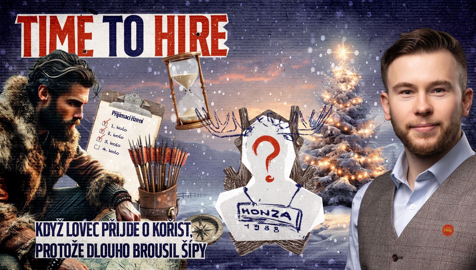 Time to Hire: Když lovec přijde o kořist, protože dlouho brousil šípy
