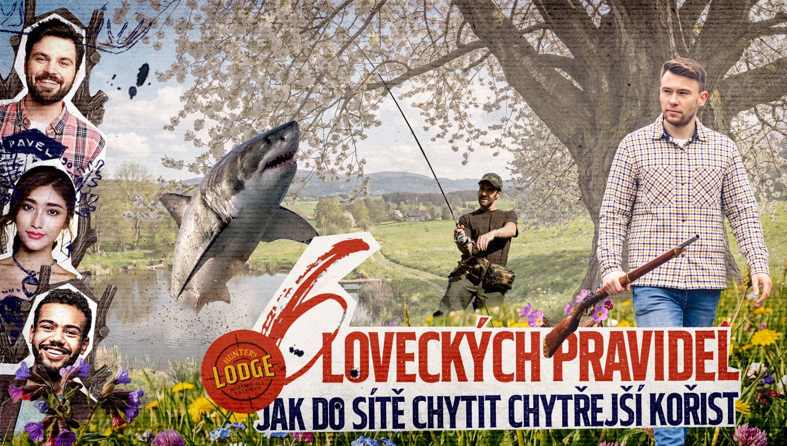 Šest loveckých pravidel, jak do sítě chytit chytřejší kořist, než jste vy sám