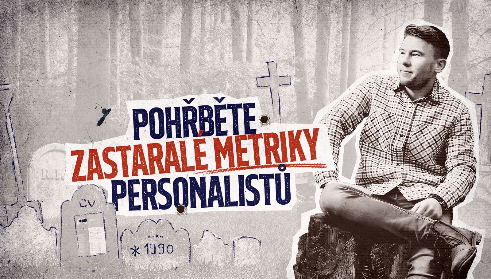 Pohřběte zastaralé metriky personalistů