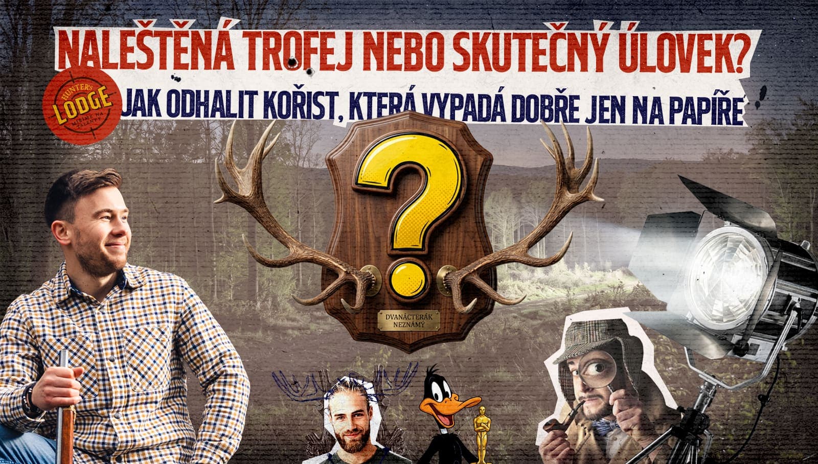 Naleštěná trofej nebo skutečný úlovek? Jak odhalit kořist, která vypadá dobře jen na papíře