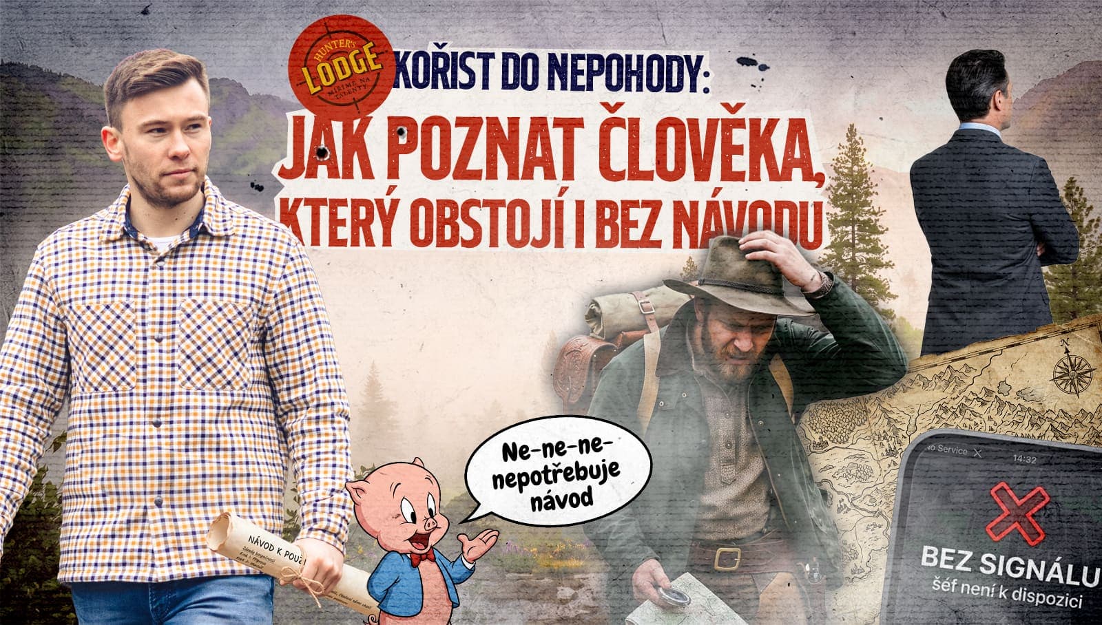 Kořist do nepohody: Jak poznat člověka, který obstojí i bez návodu